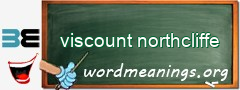 WordMeaning blackboard for viscount northcliffe